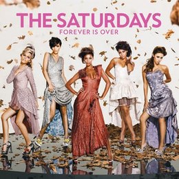 The Saturdays: Forever Is Over