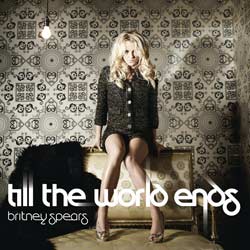 Britney Spears: Till The World Ends