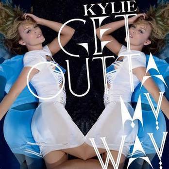 Kylie Minogue: Get Outta My Way
