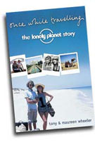 Once While Travelling: The Lonely Planet Story
