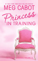 Princess In Training [The Princess Diaries, Volume 6]